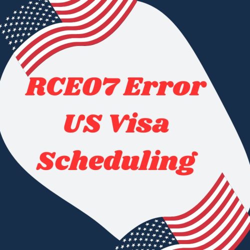 RCE07 Error US Visa Scheduling​