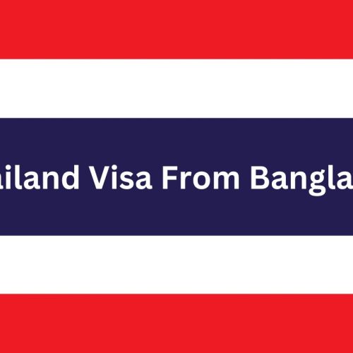 Thailand Visa From Bangladesh